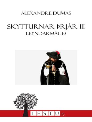 cover image of Skytturnar þrjár: III: Leyndarmálið